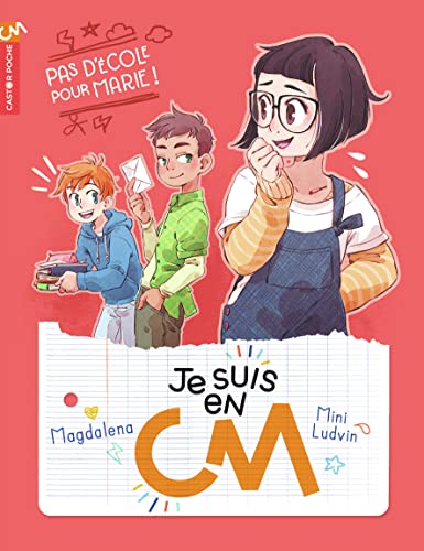 Je suis en CM - Pas d'école pour Marie !