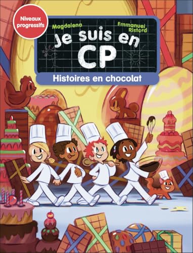 Je suis en CP - Histoires en chocolat: Niveaux 2 & 3 CP von PERE CASTOR