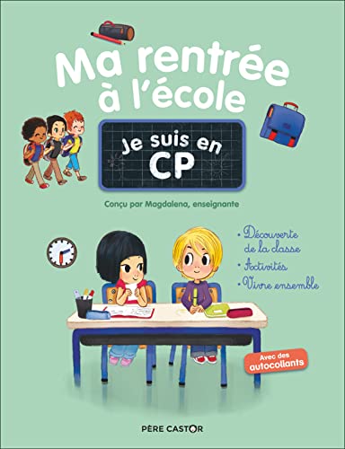 Je suis en CP - Ma rentrée à l'école von PERE CASTOR