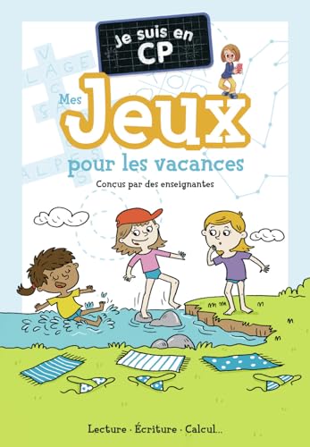 Je suis en CP - Mes jeux pour les vacances: Lecture - Écriture - Calcul... von PERE CASTOR