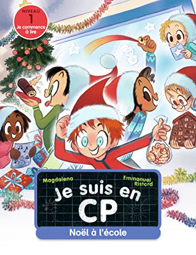 Je suis en CP - Niveau 1 - Noël à l'école Je suis en CP - Niveau 1 - Noël à l'école