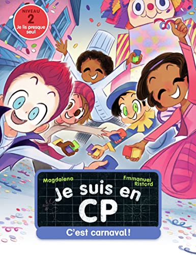 Je suis en CP - Niveau 2 - C'est carnaval ! Je suis en CP - Niveau 2 - C'est carnaval !