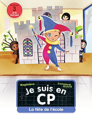 Je suis en CP - Niveau 3 - La fête de l'école von CASTOR POCHE