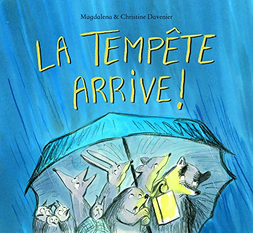 La tempête arrive ! La tempête arrive !