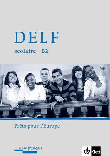 DELF scolaire A2. Prêts pour l'Europe: Materialien mit Audio-CD zur Vorbereitung der DELF-Prüfung von Klett Ernst /Schulbuch