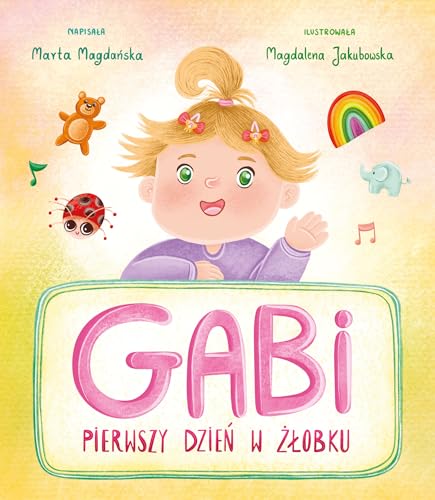 Gabi Pierwszy dzień w żłobku Gabi Pierwszy dzień w żłobku von Nowa Baśń