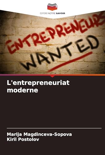 L'entrepreneuriat moderne von Editions Notre Savoir