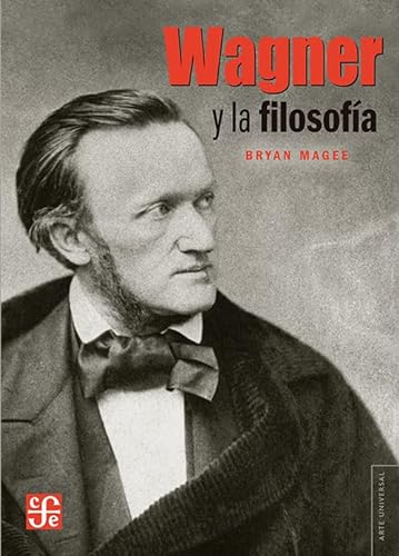 Wagner y la filosofia / Wagner and the philosophy von Fondo de Cultura Economica USA