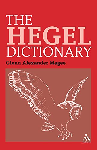The Hegel Dictionary (Continuum Philosophy Dictionaries) von Continuum