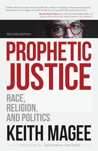 Prophetic Justice: Race, Religion, and Politics von WestBow Press