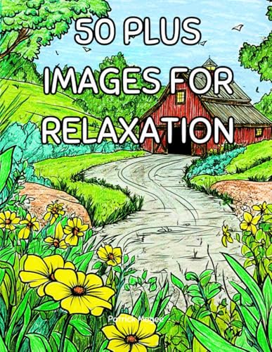 50 PLUS IMAGES FOR RELAXATION von Independently published