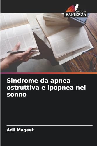 Sindrome da apnea ostruttiva e ipopnea nel sonno von Edizioni Sapienza