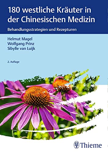 180 westliche Kräuter in der Chinesischen Medizin von Thieme