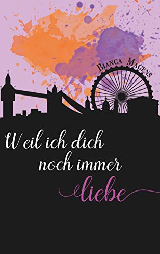 Weil ich dich noch immer liebe von Books on Demand