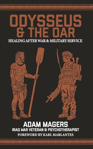 Odysseus & the Oar: Healing After War and Military Service von Dead Reckoning Collective