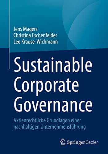 Sustainable Corporate Governance: Aktienrechtliche Grundlagen einer nachhaltigen Unternehmensführung