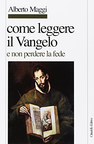 Come leggere il Vangelo (e non perdere la fede) von Cittadella