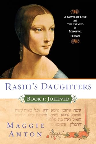 Rashi's Daughters, Book I: Joheved: A Novel of Love and the Talmud in Medieval France (Rashi's Daughters Series) von Plume