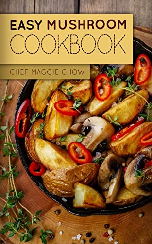 Easy Mushroom Cookbook von Createspace Independent Publishing Platform