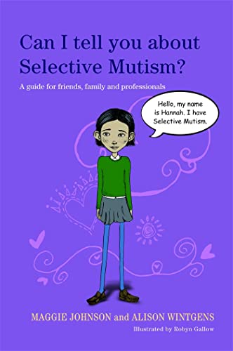 Can I Tell You About Selective Mutism?: A Guide for Friends, Family and Professionals von Jessica Kingsley Publishers