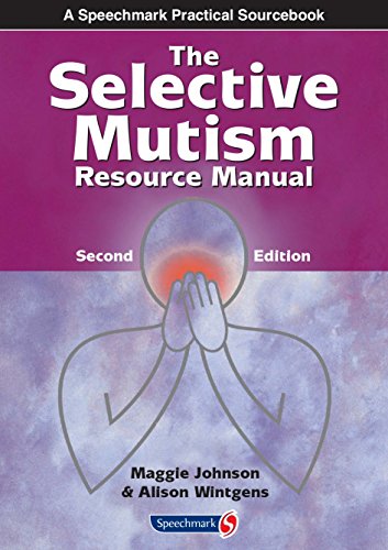 The Selective Mutism Resource Manual: 2nd Edition (A Speechmark Practical Sourcebook) von Routledge