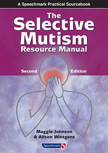 The Selective Mutism Resource Manual: 2nd Edition (A Speechmark Practical Sourcebook) von Routledge