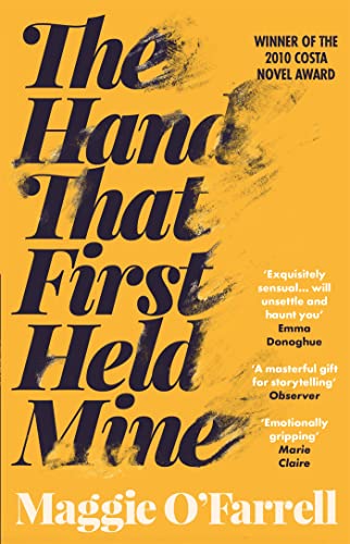 The Hand That First Held Mine: Winner of the Costa Novel Award 2010