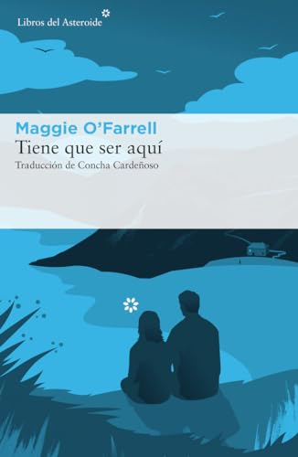 Tiene Que Ser Aquí (Libros del Asteroide, Band 178) von Libros del Asteroide