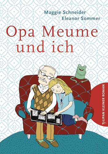 Opa Meume und ich (Kinderroman) von Tulipan Verlag