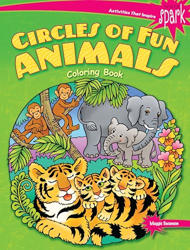 SPARK Circles of Fun Animals Coloring Book (Spark: Activities That Inspire)