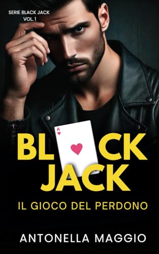 Black Jack: Il gioco del perdono (Serie Black Jack, Band 1) von Independently published