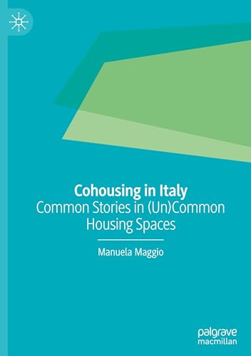 Cohousing in Italy: Common Stories in (Un)Common Housing Spaces von Palgrave Macmillan