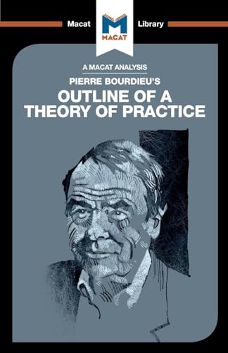 An Analysis of Pierre Bourdieu's Outline of a Theory of Practice (Macat Library) von Macat Library