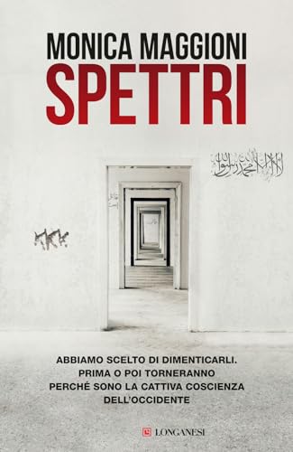 Spettri. Abbiamo scelto di dimenticarli. Prima o poi torneranno perché sono la cattiva coscienza dell'Occidente (Nuovo Cammeo)
