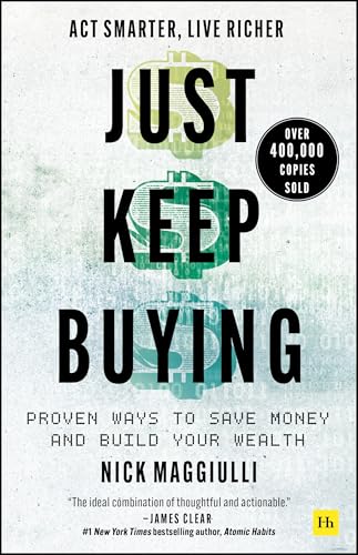 Just Keep Buying: Proven ways to save money and build your wealth von Harriman House