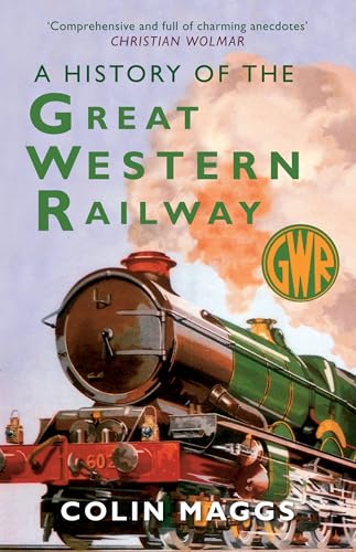 A History of the Great Western Railway von Amberley Publishing