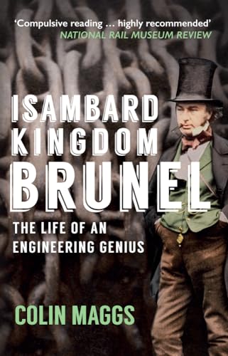 Isambard Kingdom Brunel: The Life of an Engineering Genius von Amberley Publishing