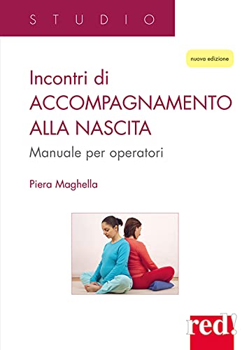 Incontri di accompagnamento alla nascita: Manuale per operatori (Studio, Band 79) von Studio