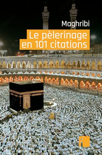 LE PELERINAGE EN 101 CITATIONS von I LITTERATURE