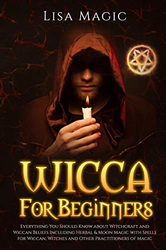 Wicca for Beginners: Everything You Should Know about Witchcraft and Wiccan Beliefs, Including Herbal and Moon Magic with Spells for Wiccan, Witches and Other Practitioners of Magic von Charlie Creative Lab