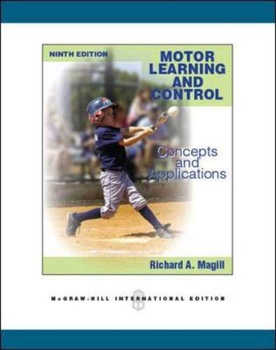 Motor Learning and Control: Concepts and Applications