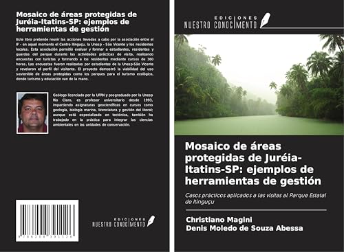 Mosaico de áreas protegidas de Juréia-Itatins-SP: ejemplos de herramientas de gestión: Casos prácticos aplicados a las visitas al Parque Estatal de Itinguçu von Ediciones Nuestro Conocimiento