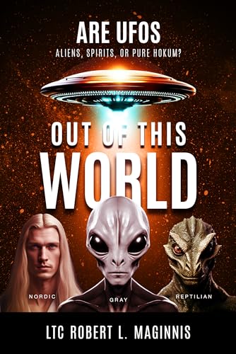 Out of this World: Are UFOs Aliens, Spirits, or Pure Hokum? von Defender Publishing