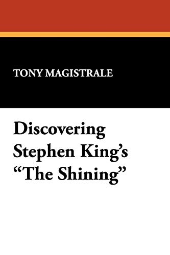Discovering Stephen King's the Shining: Essays on the Bestselling Novel by America's Premier Horror Writer (Starmont Reader's Guide, Band 36) von Brand: Borgo Press