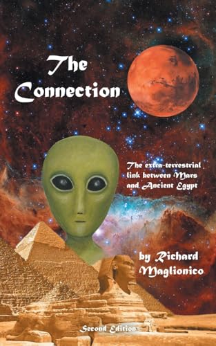 The Connection: The extra-terrestrial link between Mars and Ancient Egypt von Newman Springs