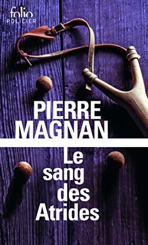Le sang des Atrides: Une enquête du commissaire Laviolette (Folio Policier) von Folio