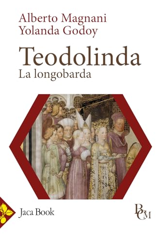 Teodolinda. La longobarda (Biblioteca di cultura medievale) von Jaca Book