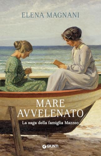 Mare avvelenato. La saga della famiglia Mazzeo von Giunti Editore