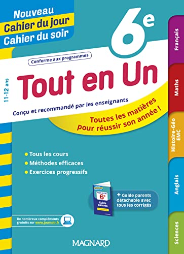 Tout en Un 6e - Leçons, méthodes et exercices - Nouveau Cahier du jour Cahier du soir: Toutes les matières pour réussir son année Tout en Un 6e - Leçons, méthodes et exercices - Nouveau Cahier du jour Cahier du soir: Toutes les matières pour réussir son année