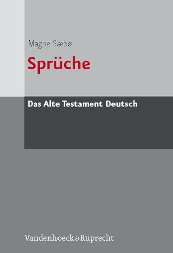 Das Alte Testament Deutsch (ATD), Tlbd.16/1, Sprüche (Das Alte Testament Deutsch: Neues Göttinger Bibelwerk) von Vandenhoeck and Ruprecht